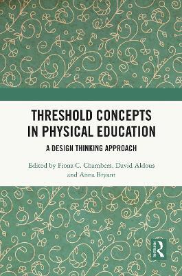 Threshold Concepts in Physical Education: A Design Thinking Approach - cover