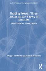 Reading Freud’s Three Essays on the Theory of Sexuality: From Pleasure to the Object
