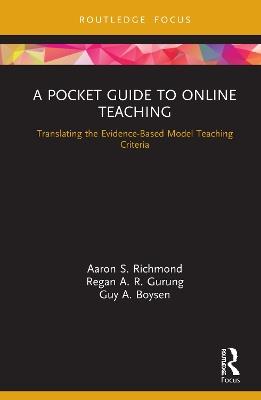 A Pocket Guide to Online Teaching: Translating the Evidence-Based Model Teaching Criteria - Aaron S. Richmond,Regan A. R. Gurung,Guy Boysen - cover