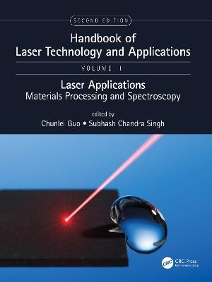 Handbook of Laser Technology and Applications: Lasers Applications: Materials Processing and Spectroscopy (Volume Three) - cover