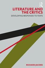 Literature and the Critics: Developing Responses to Texts