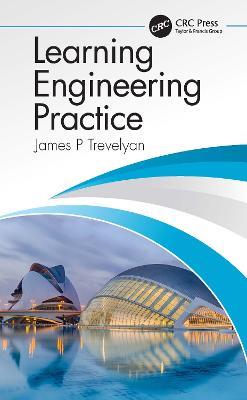 Learning Engineering Practice - James Trevelyan - cover