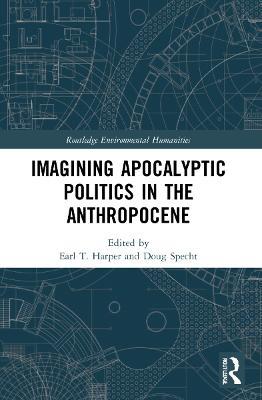 Imagining Apocalyptic Politics in the Anthropocene - cover
