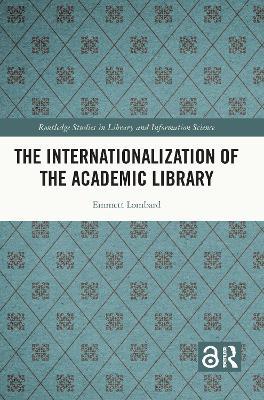 The Internationalization of the Academic Library - Emmett Lombard - cover