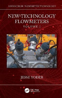 New-Technology Flowmeters: Volume I - Jesse Yoder - cover