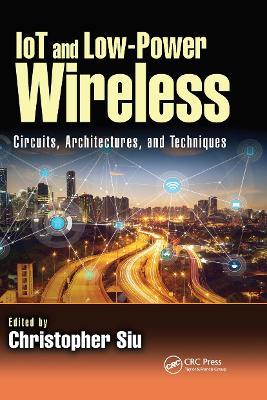 IoT and Low-Power Wireless: Circuits, Architectures, and Techniques - cover