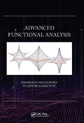 Advanced Functional Analysis - Eberhard Malkowsky,Vladimir Rakocevic - cover