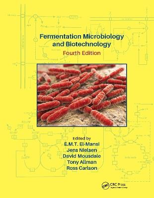 Fermentation Microbiology and Biotechnology, Fourth Edition - cover