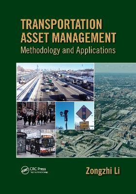 Transportation Asset Management: Methodology and Applications - Zongzhi Li - cover