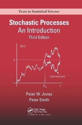Stochastic Processes: An Introduction, Third Edition - Peter Watts Jones,Peter Smith - cover