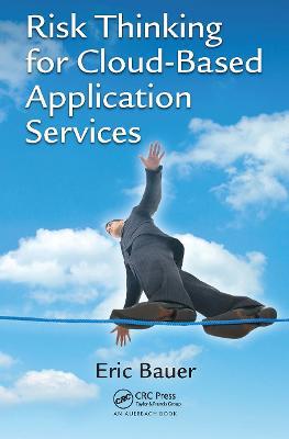 Risk Thinking for Cloud-Based Application Services - Eric Bauer - cover