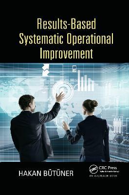 Results-Based Systematic Operational Improvement - Hakan Butuner - cover