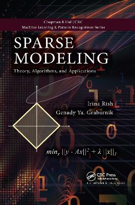 Sparse Modeling: Theory, Algorithms, and Applications - Irina Rish,Genady Grabarnik - cover