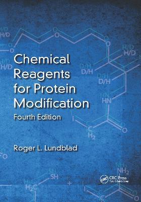 Chemical Reagents for Protein Modification - Roger L. Lundblad - cover