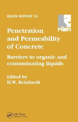 Penetration and Permeability of Concrete: Barriers to organic and contaminating liquids - cover