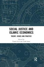 Social Justice and Islamic Economics: Theory, Issues and Practice