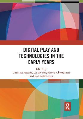 Digital Play and Technologies in the Early Years - cover