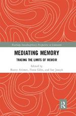Mediating Memory: Tracing the Limits of Memoir