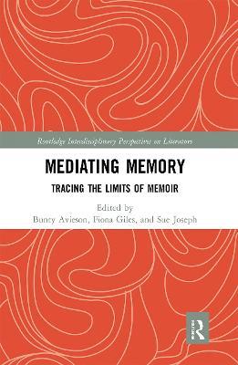 Mediating Memory: Tracing the Limits of Memoir - cover