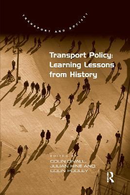 Transport Policy: Learning Lessons from History - Colin Divall,Julian Hine - cover