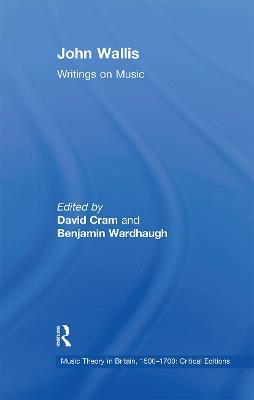 John Wallis: Writings on Music - Benjamin Wardhaugh - cover