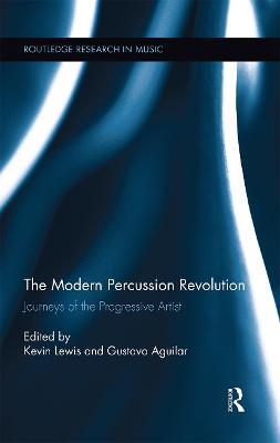 The Modern Percussion Revolution: Journeys of the Progressive Artist - cover