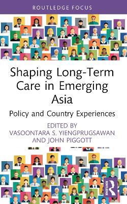 Shaping Long-Term Care in Emerging Asia: Policy and Country Experiences - cover