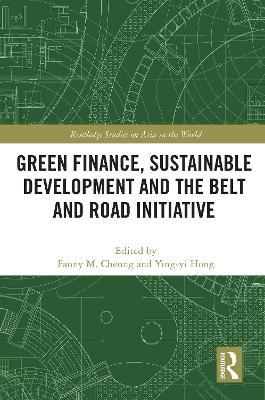 Green Finance, Sustainable Development and the Belt and Road Initiative - cover