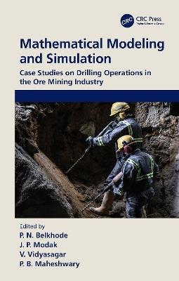 Mathematical Modeling and Simulation: Case Studies on Drilling Operations in the Ore Mining Industry - cover
