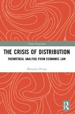 The Crisis of Distribution: Theoretical Analysis from Economic Law