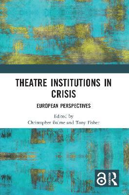 Theatre Institutions in Crisis: European Perspectives - cover
