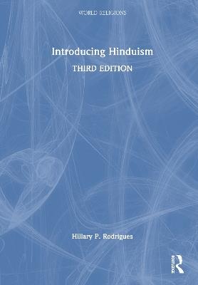 Introducing Hinduism - Hillary P. Rodrigues - cover