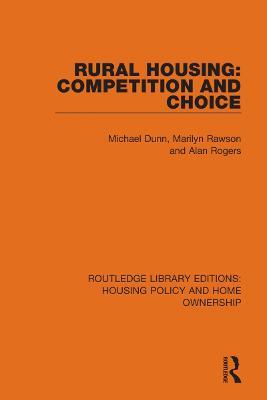 Rural Housing: Competition and Choice - Michael Dunn,Marilyn Rawson,Alan Rogers - cover