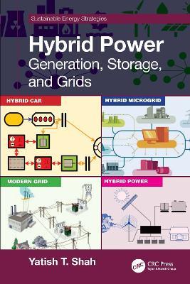 Hybrid Power: Generation, Storage, and Grids - Yatish T. Shah - cover