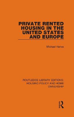 Private Rented Housing in the United States and Europe - Michael Harloe - cover