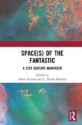 Space(s) of the Fantastic: A 21st Century Manifesto - cover