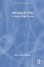 Advocacy for SQE2: A Guide to Legal Practice
