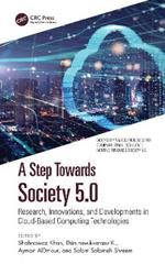 A Step Towards Society 5.0: Research, Innovations, and Developments in Cloud-Based Computing Technologies