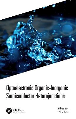 Optoelectronic Organic-Inorganic Semiconductor Heterojunctions - cover