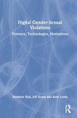 Digital Gender-Sexual Violations: Violence, Technologies, Motivations