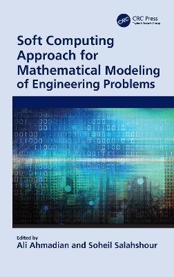 Soft Computing Approach for Mathematical Modeling of Engineering Problems - cover
