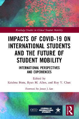Impacts of COVID-19 on International Students and the Future of Student Mobility: International Perspectives and Experiences - cover