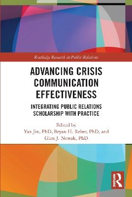 Advancing Crisis Communication Effectiveness: Integrating Public Relations Scholarship with Practice - cover