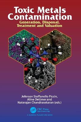 Toxic Metals Contamination: Generation, Disposal, Treatment and Valuation - cover