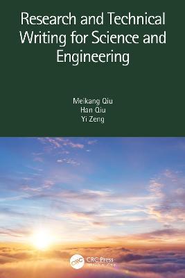 Research and Technical Writing for Science and Engineering - Meikang Qiu,Han Qiu,Yi Zeng - cover