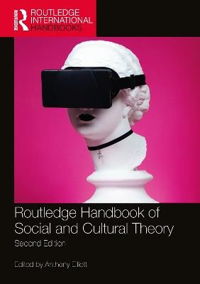 Routledge Handbook of Social and Cultural Theory: 2nd Edition - cover