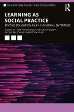 Learning as Social Practice: Beyond Education as an Individual Enterprise