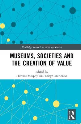 Museums, Societies and the Creation of Value - cover