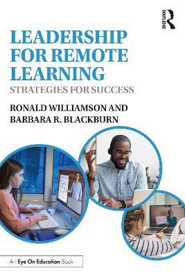 Leadership for Remote Learning: Strategies for Success - Ronald Williamson,Barbara R. Blackburn - cover
