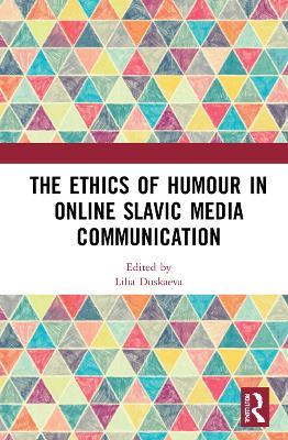 The Ethics of Humour in Online Slavic Media Communication - cover